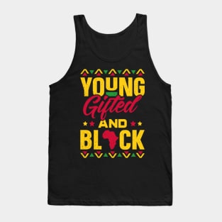 Young Gifted & Black African Pride Black History Tank Top